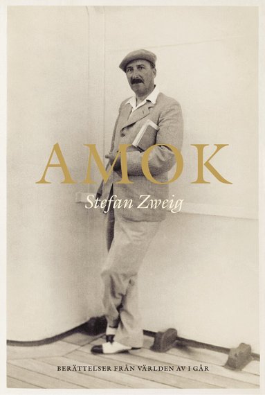 Stefan Zweig - Amok, Inbunden. Tillgänglighet: Lägg till