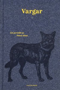 Vargar : ett porträtt av Petra Ahne