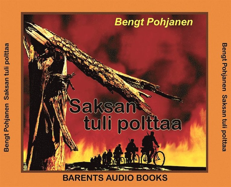 Bengt Pohjanen - Saksan tuli polttaa, Ljudbok