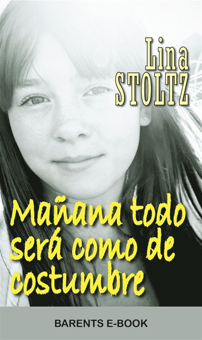 Lina Stoltz - Mañana todo será como de costumbre, E-bok