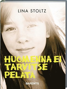 Lina Stoltz - Huomenna ei tarvitse pelätä, E-bok
