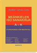 Storordbok för meänkieli A-K / Meänkielen iso Sanakirja A-K