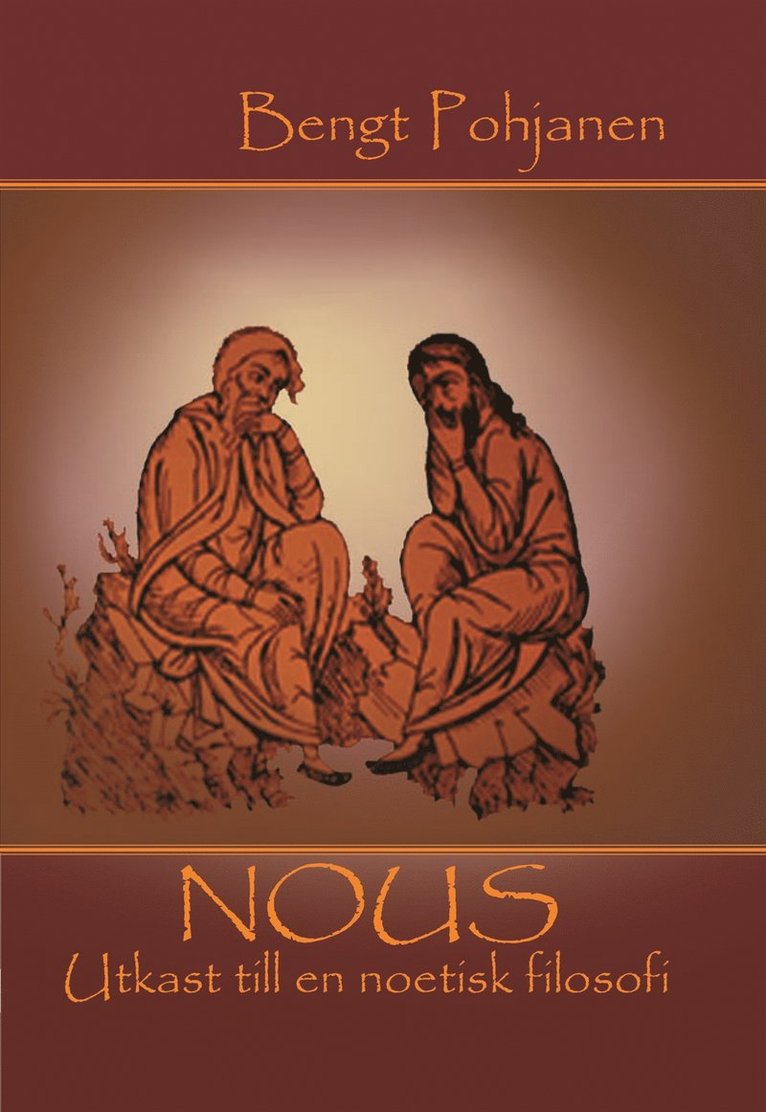 Bengt Pohjanen - Nous - Utkast till en noetisk filosofi, E-bok
