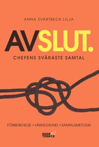 e-Bok Avslut. Chefens svåraste samtal  Förberedelse, värdegrund, samtalsmetodik