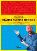Skånsk-svensk ordbok : från abekatt till övanpo