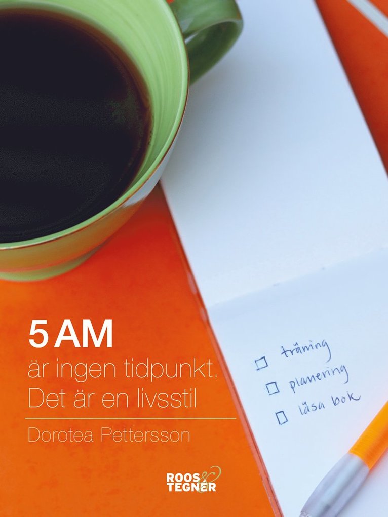 Dorotea Pettersson - 5 AM är ingen tidpunkt, det är en livsstil, Häftad