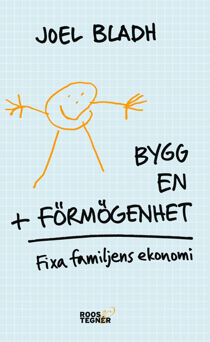 Joel Bladh - Bygg en förmögenhet : fixa familjens ekonomi, Pocket. Tillgänglighet: Lägg i varukorg