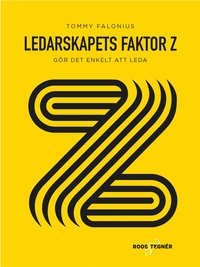 e-Bok Ledarskapets Faktor Z  gör det enkelt att leda