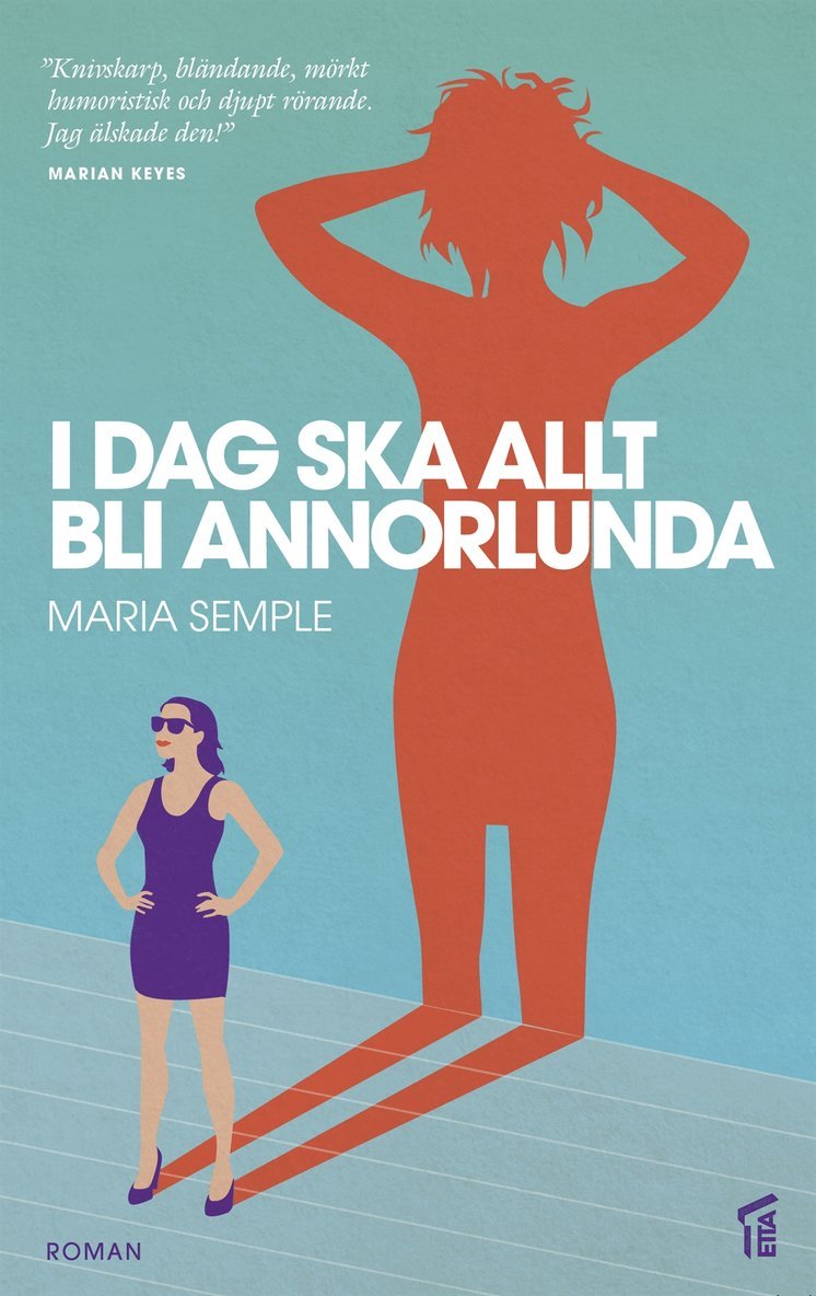 Maria Semple - Idag ska allt bli annorlunda, E-bok