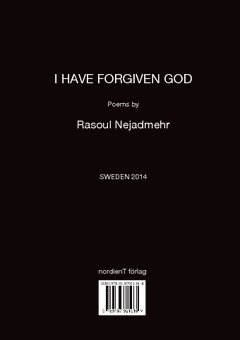 Rasoul Nejadmehr - I have forgiven God, Häftad