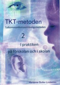 TKT-metoden 2. I praktiken p frskolan och i skolan