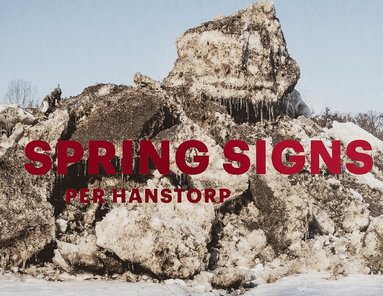 Per Hanstorp - Spring Signs, Inbunden