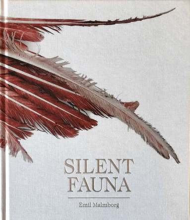 Emil Malmborg - Silent Fauna, Inbunden