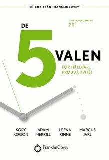 Kory Kogon, Adam Merrill, Marcus Jarl, Leena Rinne - De 5 valen : för hållbar produktivitet, Häftad
