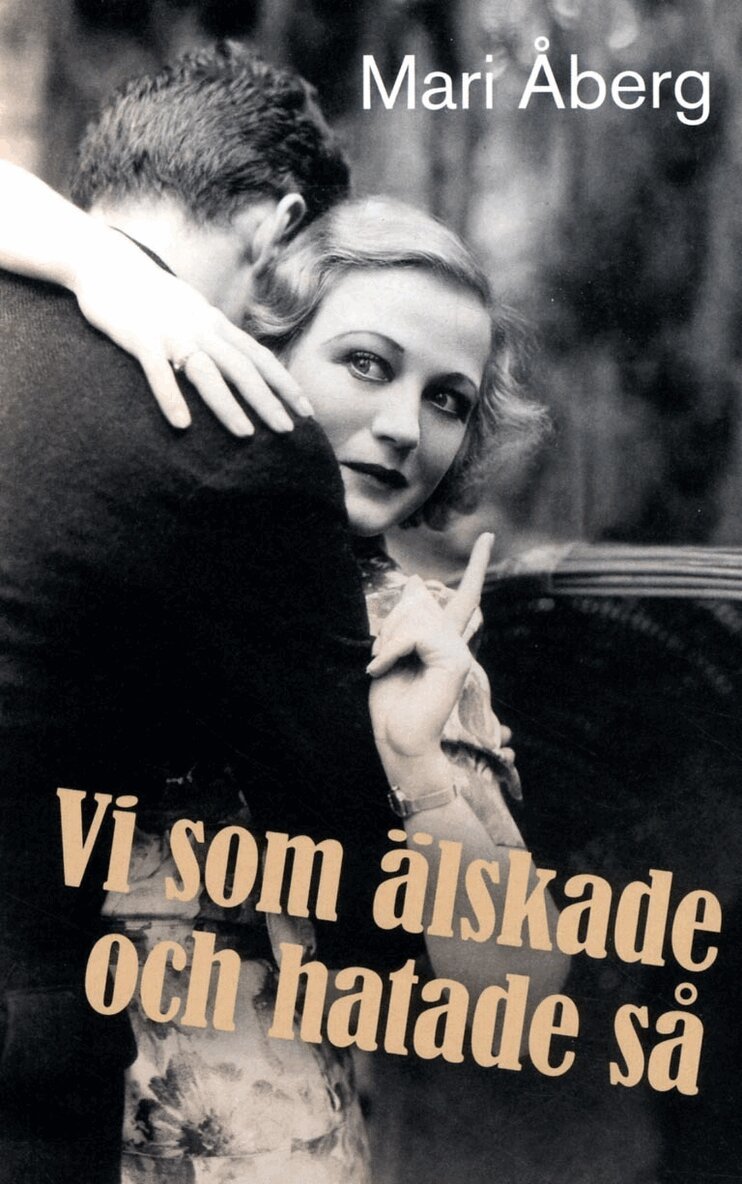 Mari Åberg - Vi som älskade och hatade så, Häftad