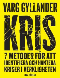 e-Bok Kris  7 metoder för att identifiera och hantera kriser i verkligheten