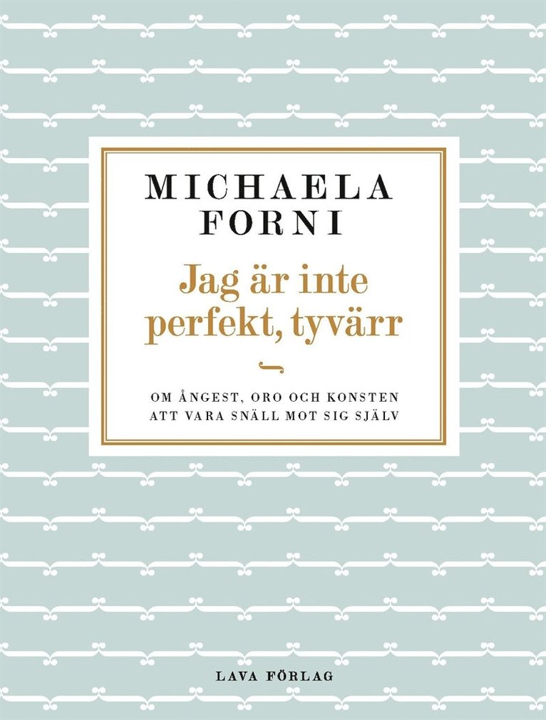 Michaela Forni - Jag är inte perfekt, tyvärr, E-bok