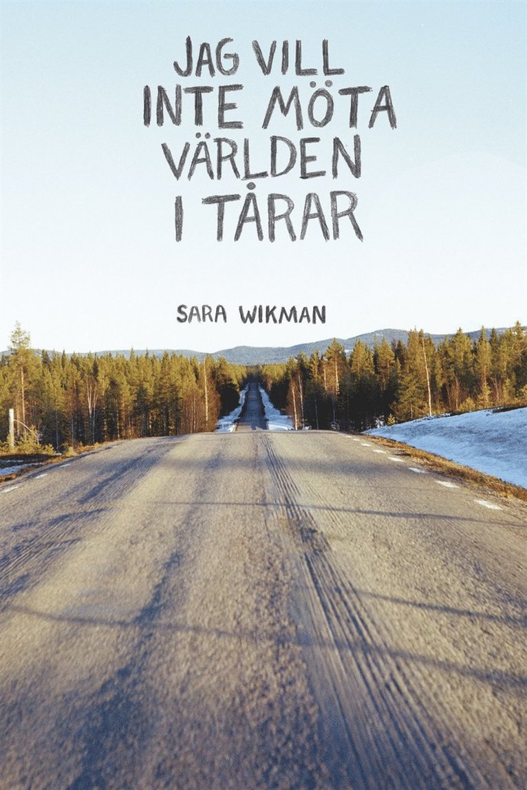 Sara Wikman - Jag vill inte möta världen i tårar, E-bok