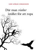 Dr man visslar istllet fr att ropa
