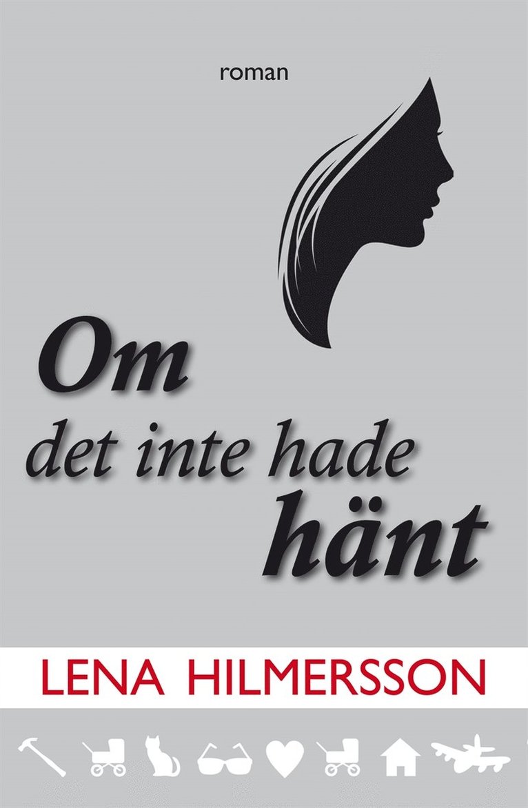 Lena Hilmersson - Om det inte hade hänt, E-bok