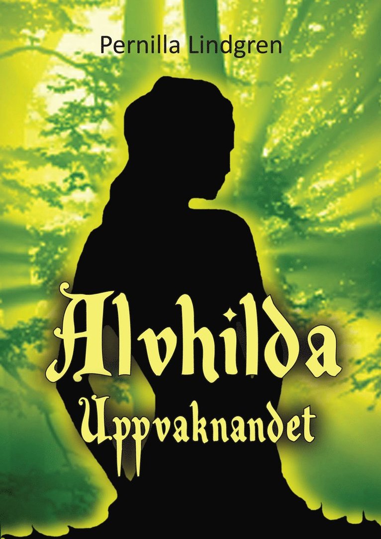 Pernilla Lindgren - Alvhilda. Uppvaknandet, Häftad