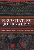 Negotiating journalism : core values and cultural deversities