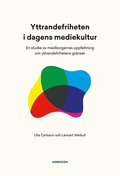 Yttrandefriheten i dagens mediekultur : en studie av medborgarnas uppfattning om yttrandefrihetens grnser