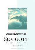 SOV GOTT - tryggt och helande - vgledd sjlvhypnos med Deltavgor