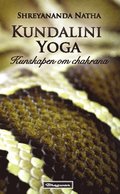 Kundalini Yoga : kunskapen om chakrana