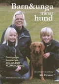 Barn & unga tränar hund : övningsbok baserad på bok och dvd Allmänlydnad