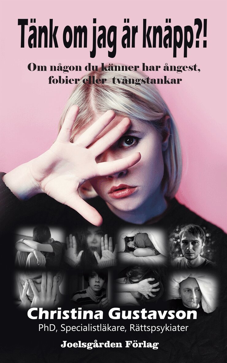 Christina Gustavson - Tänk om jag är knäpp?! Om någon du känner har ångest,  fobier eller tvångstankar, E-bok