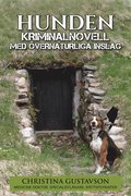 Hunden - kriminalnovell med vernaturliga inslag