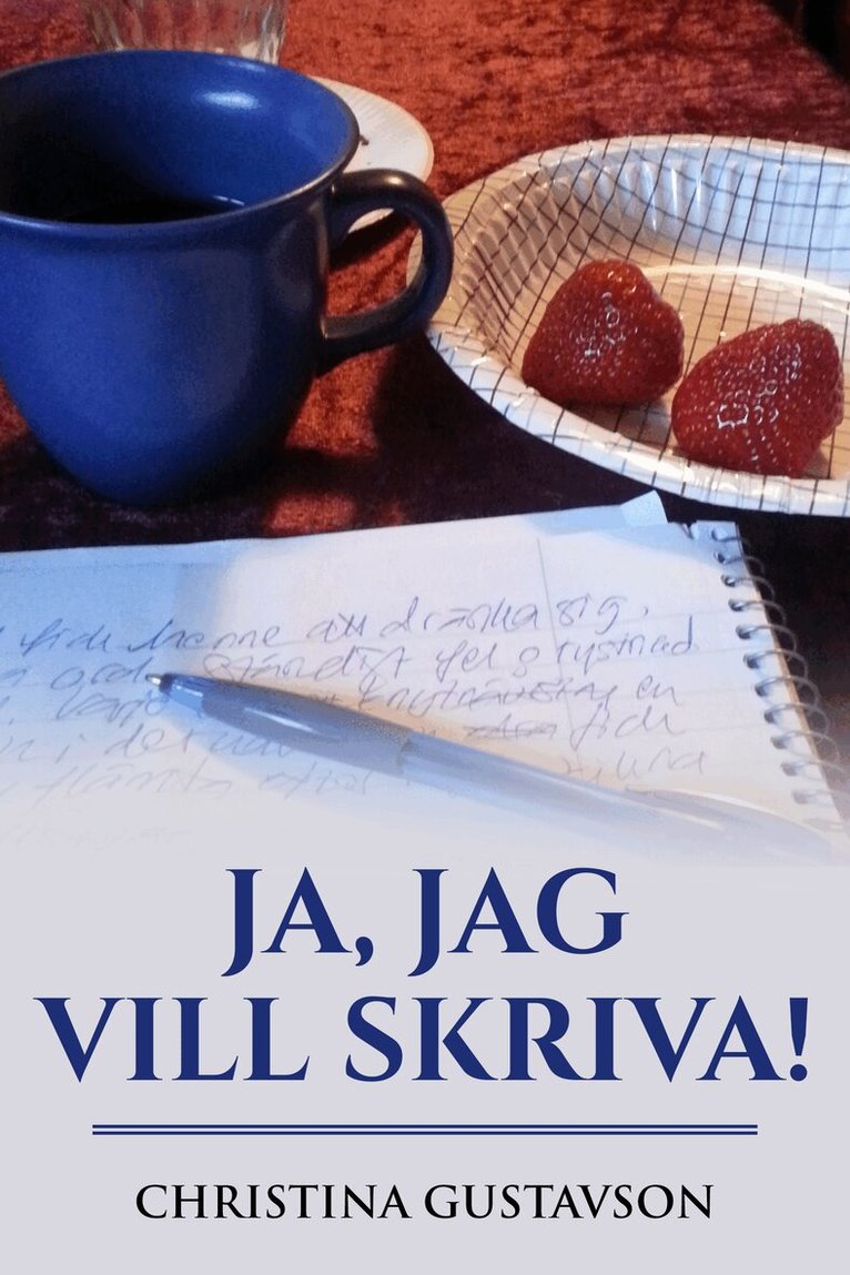 Christina Gustavson - Ja, jag vill skriva!, E-bok