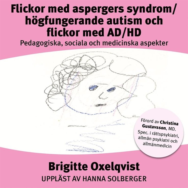 Christina Gustavson, Sandra Petojevic, Brigitte Oxelqvist - Flickor med aspergers syndrom/Högfungerande autism och flickor med AD/HD, Ljudbok