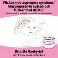 Flickor med aspergers syndrom/Högfungerande autism och flickor med AD/HD