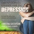 Om någon du känner har en depression. En bok för anhöriga, vänner och drabbade