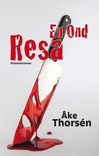 Åke Thorsén - En ond resa, Häftad. Tillgänglighet: Lägg i varukorg