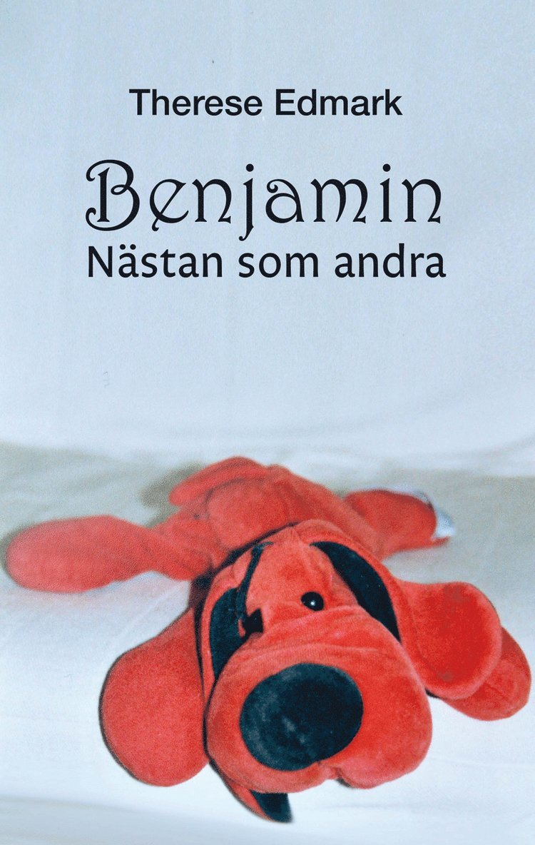 Therese Edmark - Benjamin - nästan som andra, Inbunden