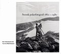 Frusna �gonblick : svensk polarfotografi 1861-1980