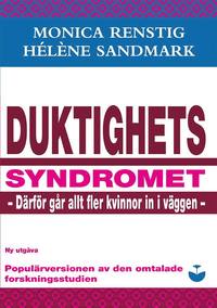 Duktighetssyndromet - därför går allt fler kvinnor in i väggen