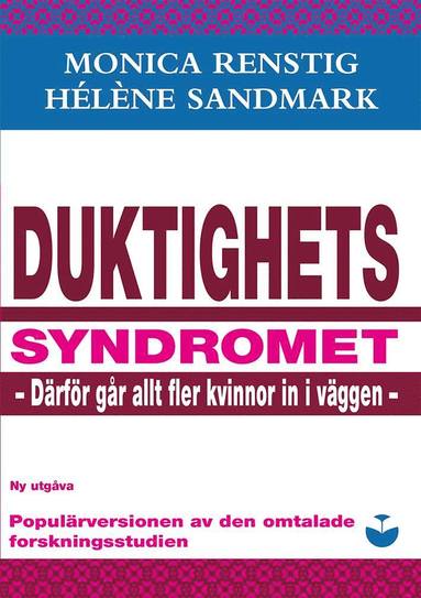 Duktighetssyndromet – därför går allt fler kvinnor in i väggen