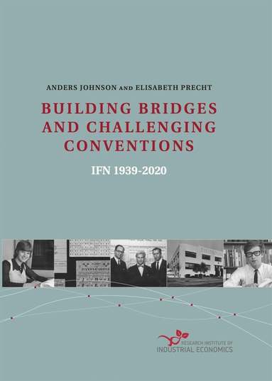 BUILDING BRIDGES AND CHALLENGING CONVENTIONS IFN 1939-2020