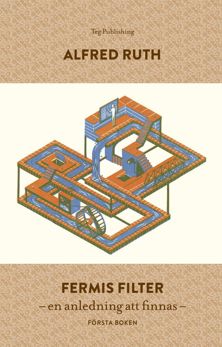 Alfred Ruth - Fermis Filter : en anledning att finnas, Inbunden