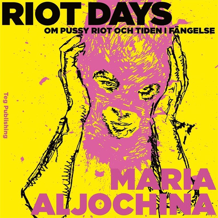 Maria Aljochina - Riot Days: Om Pussy Riot och tiden i fängelse, Ljudbok