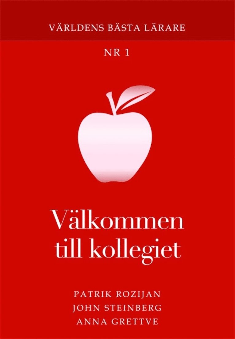 John Steinberg, Patrik Rozijan, Anna Grettve - Välkommen till kollegiet, E-bok