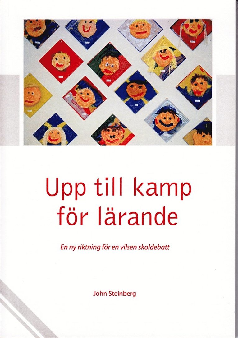 John Steinberg - Upp till kamp för lärande: En ny riktning för en vilsen skoldebatt, E-bok