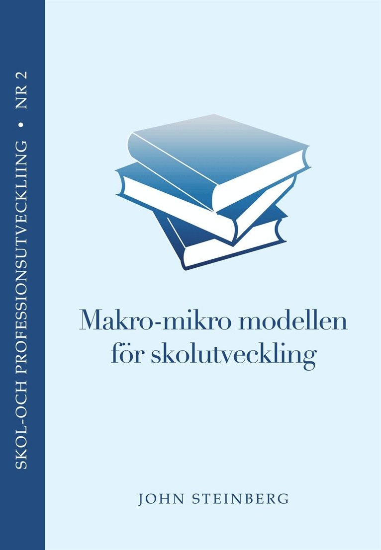 John Steinberg - Makro-Mikro modellen för skolutveckling (journalistik och politik), E-bok. Tillgänglighet: Lägg i varukorg