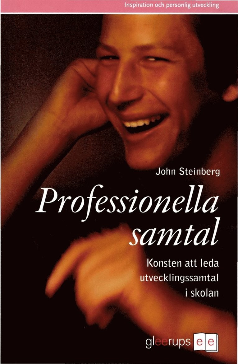 John Steinberg - Professionella samtal - Konsten att leda utvecklingssamtal i skolan, E-bok