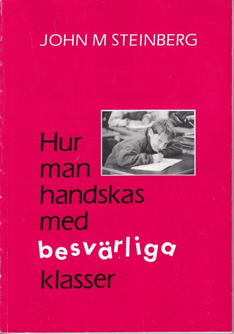 John Steinberg - Hur man handskas med besvärliga klasser, E-bok
