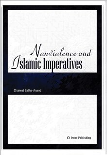 Chaiwat Satah-Anand - Nonviolence and Islamic Imperatives, Inbunden